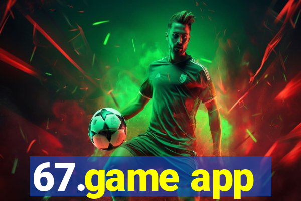 67.game app